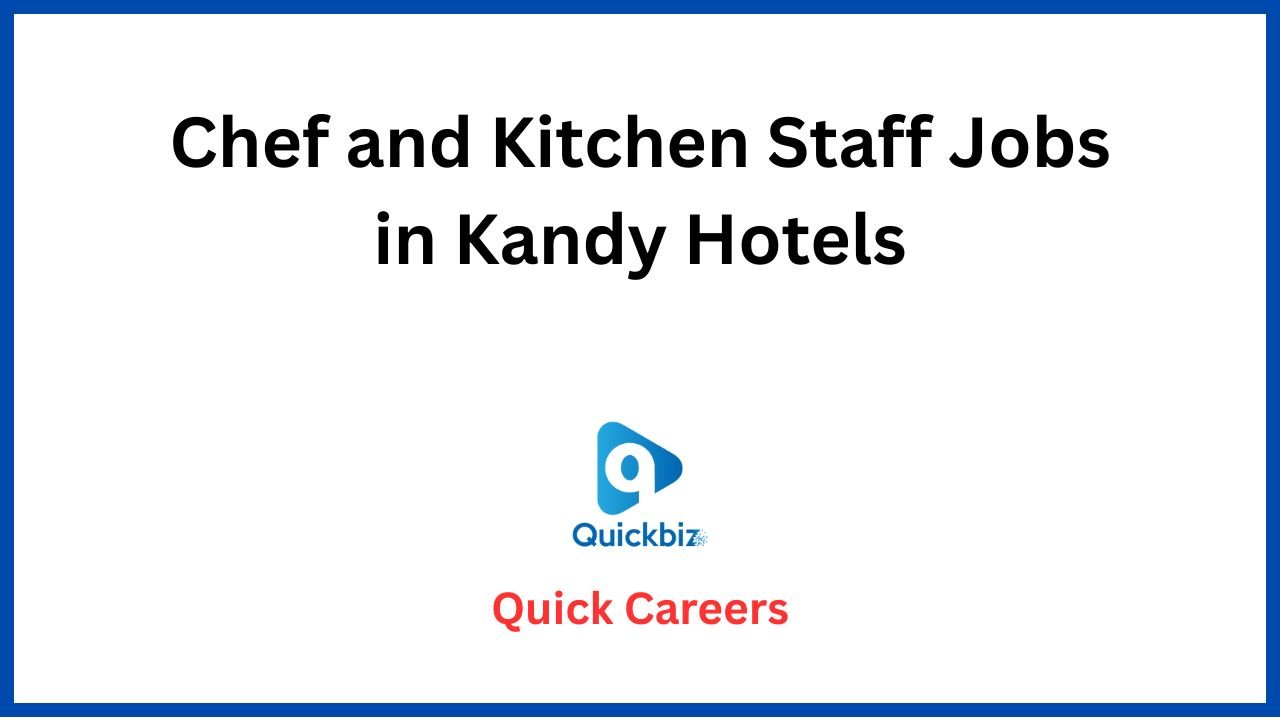 Chef and Kitchen Staff Jobs in Kandy Hotels