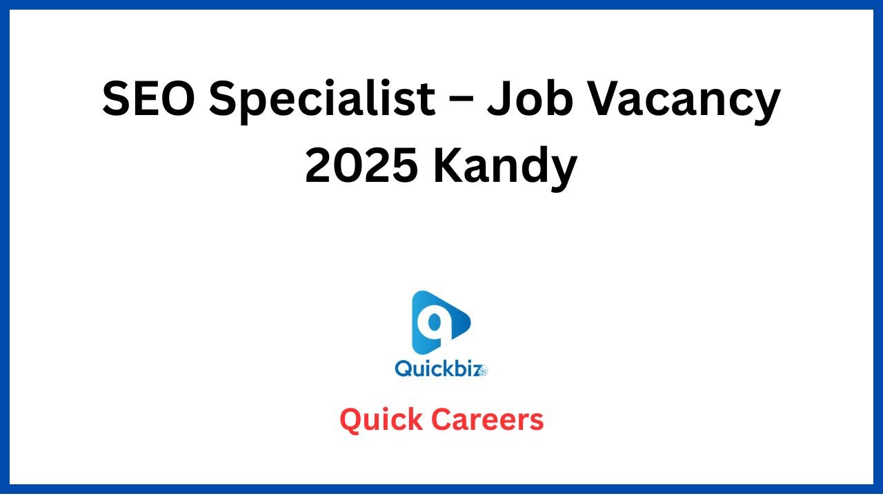 SEO Specialist – Job Vacancy 2025 Kandy
