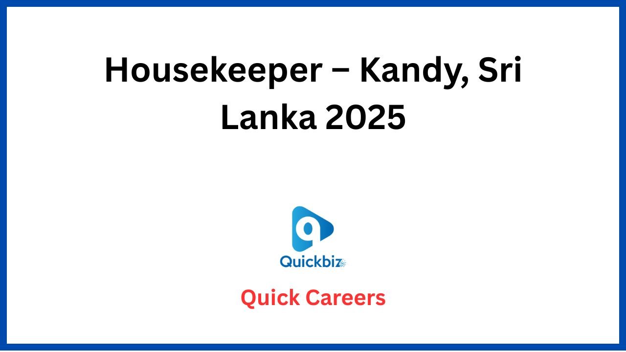 Housekeeper – Kandy, Sri Lanka 2025