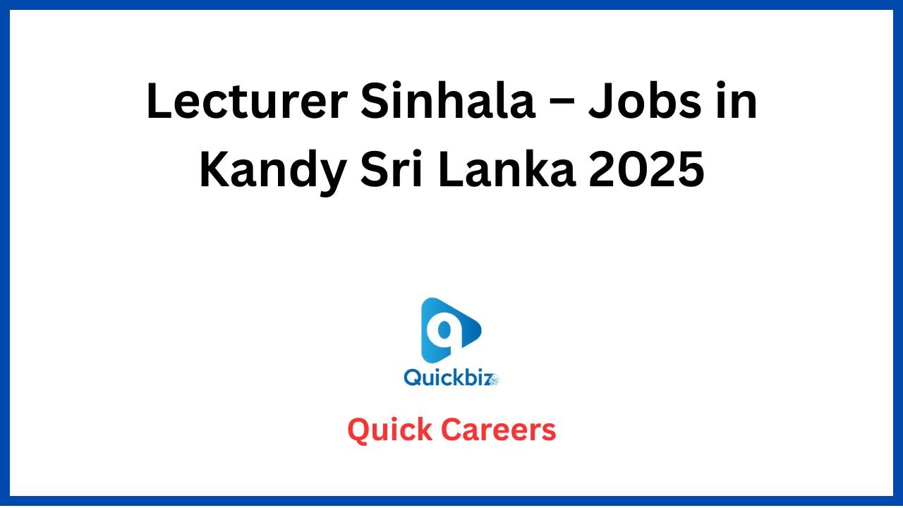 Lecturer Sinhala – Jobs in Kandy Sri Lanka 2025
