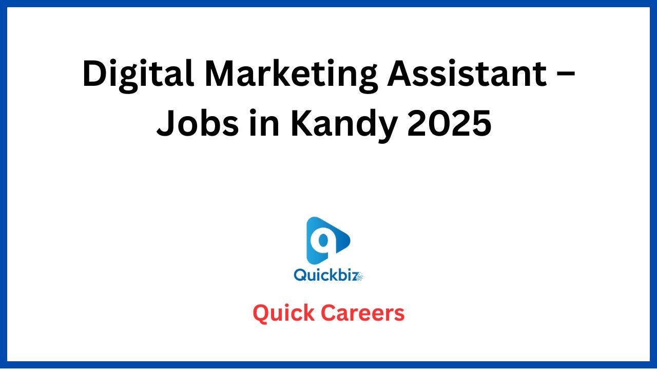 Digital Marketing Assistant – Jobs in Kandy 2025