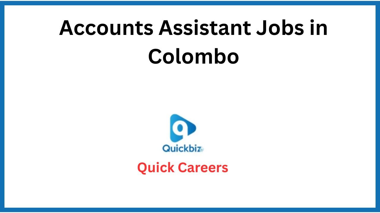 Accounts Assistant Jobs in Colombo