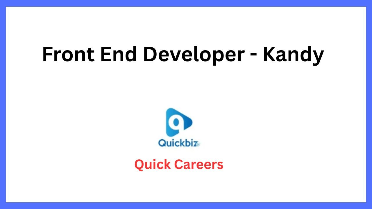 Front End Developer – Kandy