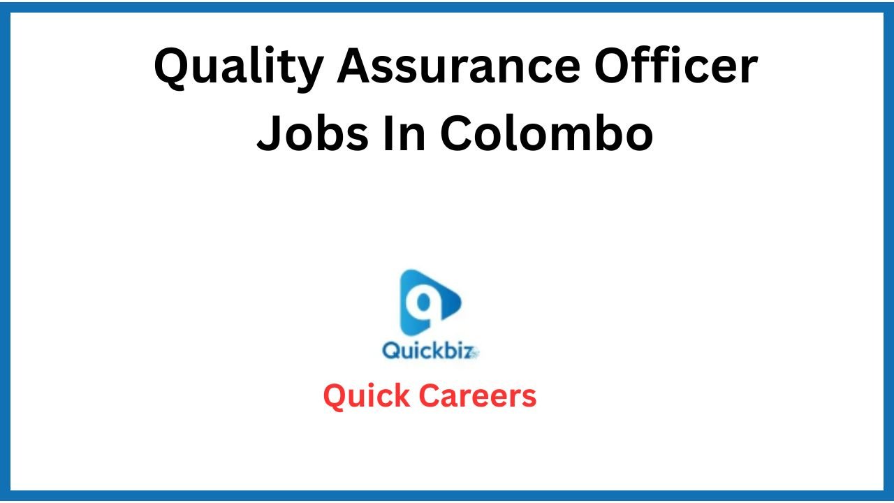 Quality Assurance Officer Jobs In Colombo