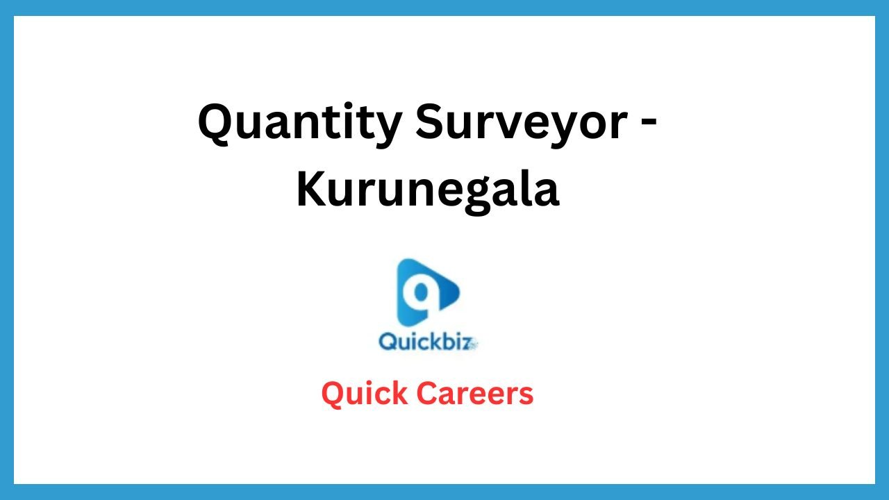 Quantity Surveyor - Kurunegala