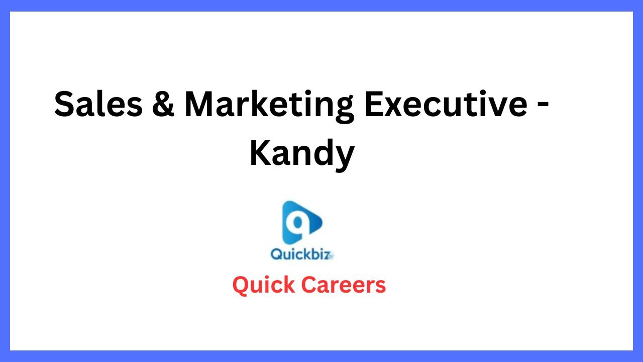 Sales & Marketing Executive – Kandy